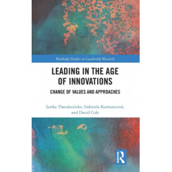 Leading in the Age of Innovations: Change of Values and Approaches