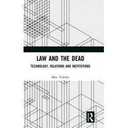 Law and the Dead: Technology, Relations and Institutions