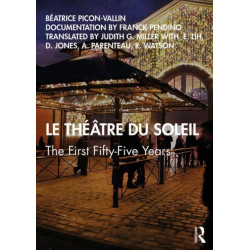 Le Theatre du Soleil: The First Fifty-Five Years