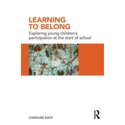 Learning to Belong: Exploring Young Children's Participation at the Start of School