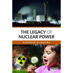 The Legacy of Nuclear Power