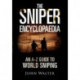 The Sniper Encyclopaedia: An A-Z Guide to World Sniping