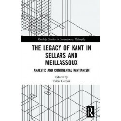 The Legacy of Kant in Sellars and Meillassoux: Analytic and Continental Kantianism