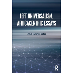 Left Universalism, Africacentric Essays