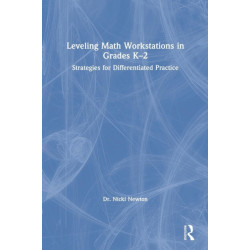 Leveling Math Workstations in Grades K–2: Strategies for Differentiated Practice