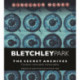 Bletchley Park: The Secret Archives