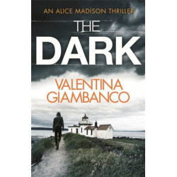 The Dark: a wildly addictive thriller perfect for crime fiction fans