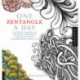 One Zentangle A Day: A 6-Week Course in Creative Drawing for Relaxation, Inspiration, and Fun