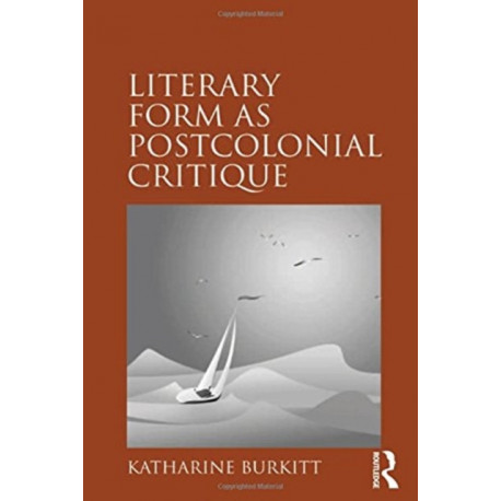 Literary Form as Postcolonial Critique: Epic Proportions