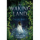 The Waking Land
