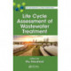 Life Cycle Assessment of Wastewater Treatment