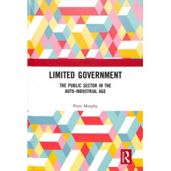 Limited Government: The Public Sector in the Auto-Industrial Age