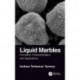 Liquid Marbles: Formation, Characterization, and Applications