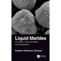Liquid Marbles: Formation, Characterization, and Applications