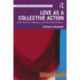 Love as a Collective Action: Latin America, Emotions and Interstitial Practices