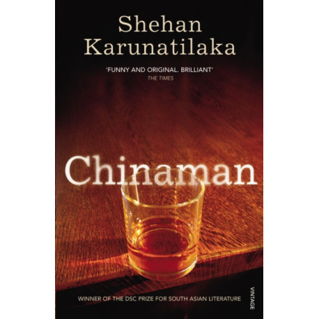 Chinaman: From author of Booker Prize 2022 winner The Seven Moons of Maali Almeida