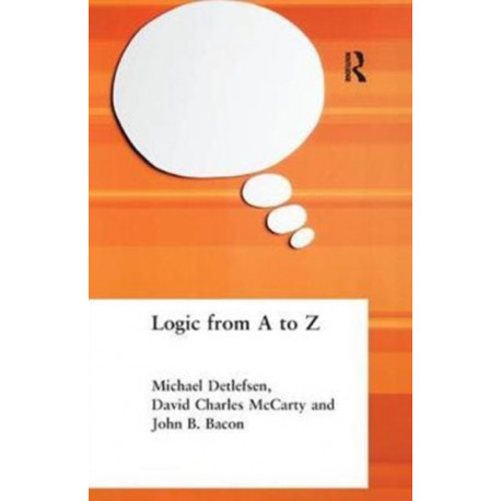 Logic from A to Z: The Routledge Encyclopedia of Philosophy Glossary of Logical and Mathematical Terms