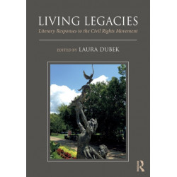 Living Legacies: Literary Responses to the Civil Rights Movement