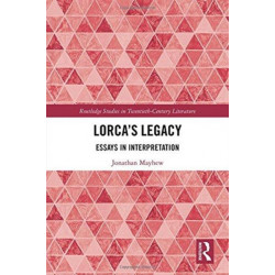 Lorca’s Legacy: Essays in Interpretation