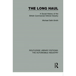 The Long Haul: A Social Histry of the British Commercial Vehicle Industry