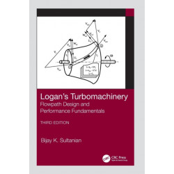 Logan's Turbomachinery: Flowpath Design and Performance Fundamentals, Third Edition