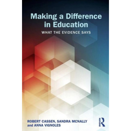 Making a Difference in Education: What the evidence says