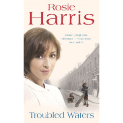 Troubled Waters: a dramatic and page-turning Welsh saga from much-loved and bestselling author Rosie Harris