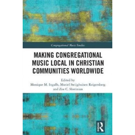Making Congregational Music Local in Christian Communities Worldwide