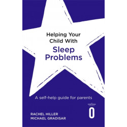 Helping Your Child with Sleep Problems: A self-help guide for parents