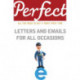 Perfect Letters and Emails for All Occasions