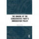 The Making of the Conservative Party’s Immigration Policy
