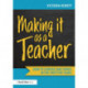 Making it as a Teacher: How to Survive and Thrive in the First Five Years