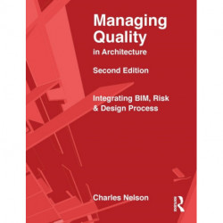 Managing Quality in Architecture: Integrating BIM, Risk and Design Process
