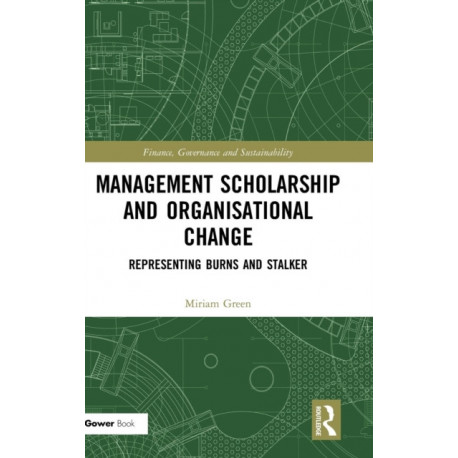 Management Scholarship and Organisational Change: Representing Burns and Stalker