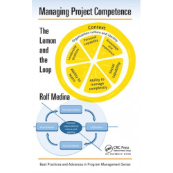Managing Project Competence: The Lemon and the Loop