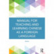 Manual for Teaching and Learning Chinese as a Foreign Language