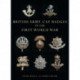 British Army Cap Badges of the First World War