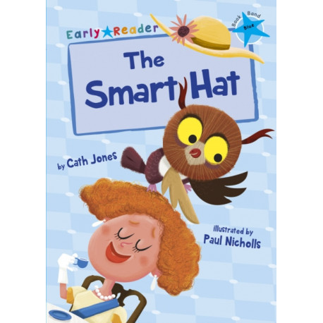 The Smart Hat: (Blue Early Reader)