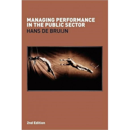 Managing Performance in the Public Sector