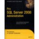 Pro SQL Server 2008 Administration