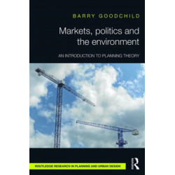 Markets, Politics and the Environment: An Introduction to Planning Theory