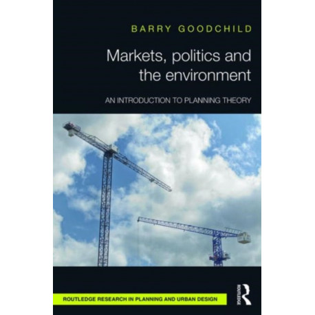 Markets, Politics and the Environment: An Introduction to Planning Theory