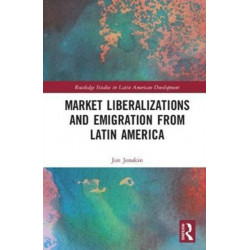 Market Liberalizations and Emigration from Latin America