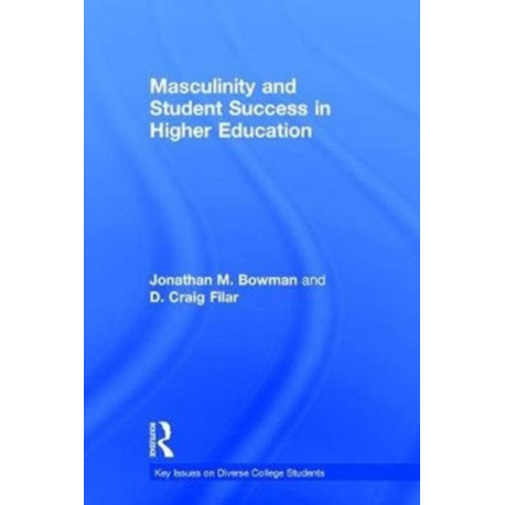 Masculinity and Student Success in Higher Education
