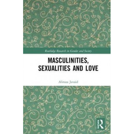 Masculinities, Sexualities and Love