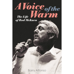 A Voice of the Warm: The Life of Rod McKuen