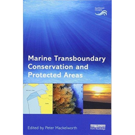 Marine Transboundary Conservation and Protected Areas