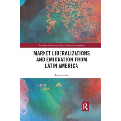 Market Liberalizations and Emigration from Latin America
