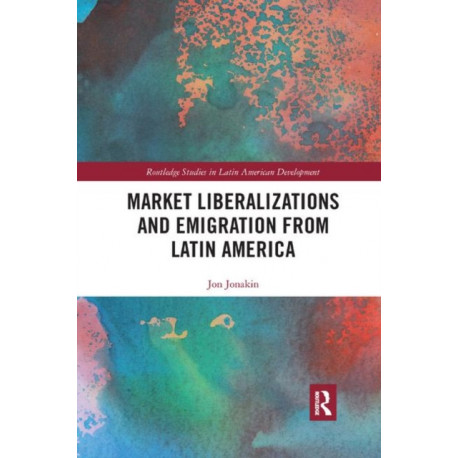 Market Liberalizations and Emigration from Latin America
