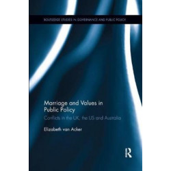 Marriage and Values in Public Policy: Conflicts in the UK, the US and Australia